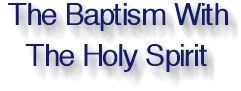 THE BAPTISM WITH THE HOLY SPIRIT